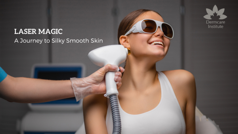 Laser Magic: A Journey to Silky Smooth Skin